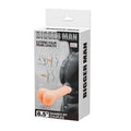 Bigger Man Yeni Nesil Ultra Realistik Mastürbatör ve Penis Kılıfı - B1202